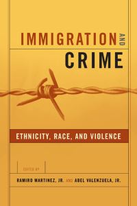 Book Cover for Immigration and Crime by Ramiro Martinez, Abel Valenzuela