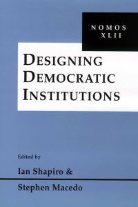 Book Cover for Designing Democratic Institutions by Ian Shapiro, Stephen Macedo
