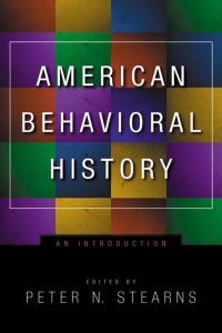 Book Cover for American Behavioral History by Peter N Stearns