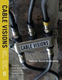 Book Cover for Cable Visions by Sarah BanetWeiser