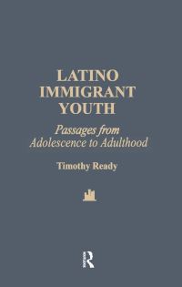 Book Cover for Latino Immigrant Youth by Timothy Ready