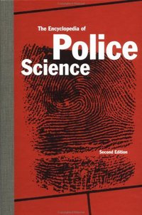 Book Cover for The Encyclopedia of Police Science by William G Bailey