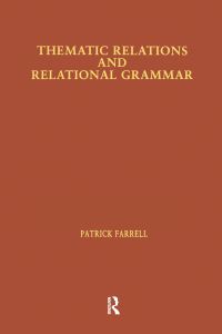 Book Cover for Thematic Relations and Relational Grammar by Patrick Farrell