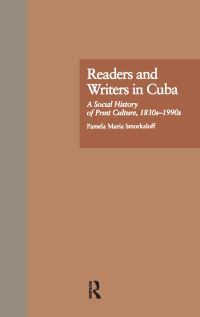 Book Cover for Readers and Writers in Cuba by Pamela María Smorkaloff