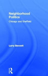 Book Cover for Neighborhood Politics by Larry Bennett
