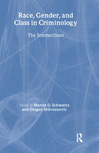 Book Cover for Race, Gender, and Class in Criminology by Martin D Schwartz, Dragan Milovanovic