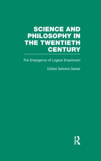 Book Cover for The Emergence of Logical Empiricism by Sahotra Sarkar