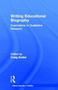 Book Cover for Writing Educational Biography by Craig Alan Kridel