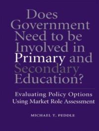 Book Cover for Does Government Need to Be Involved in Primary and Secondary Education by Michael T Peddle
