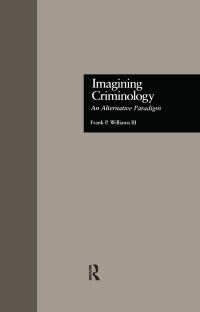 Book Cover for Imagining Criminology by Franklin P Williams