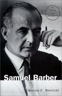 Book Cover for Samuel Barber by Wayne C Wentzel