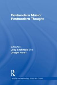 Book Cover for Postmodern Music/postmodern Thought by Judith Irene Lochhead, Joseph Henry Auner