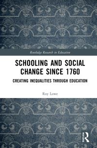 Book Cover for Schooling and Social Change Since 1760 by Roy Lowe