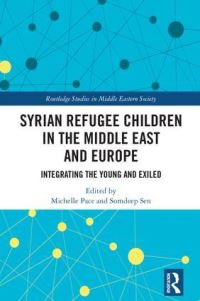 Book Cover for Syrian Refugee Children in the Middle East and Europe by Michelle Pace, Somdeep Sen