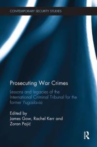 Book Cover for Prosecuting War Crimes by James Gow, Rachel Kerr, Zoran PajiÔc