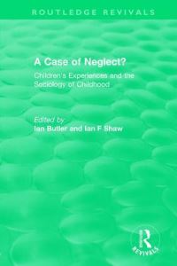Book Cover for A Case of Neglect? (1996) by Ian Butler, Ian Shaw