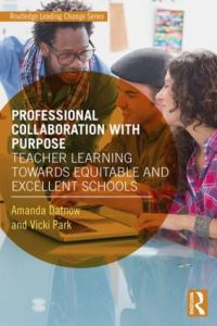 Book Cover for Professional Collaboration With Purpose by Amanda Datnow, Vicki Park