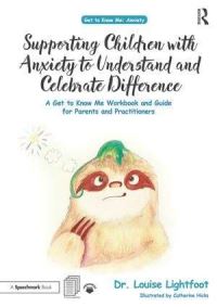 Book Cover for Supporting Children With Anxiety to Understand and Celebrate Difference by Louise Lightfoot
