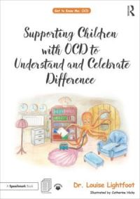 Book Cover for Supporting Children With OCD to Understand and Celebrate Difference by Louise Lightfoot