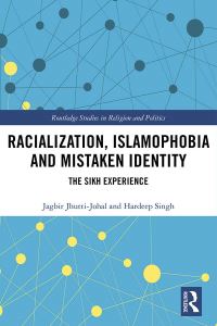 Book Cover for Racialization, Islamophobia and Mistaken Identity by Jagbir JhuttiJohal, Hardeep Singh