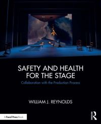 Book Cover for Safety and Health for the Stage by William J Reynolds