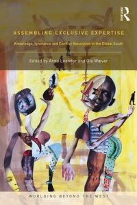 Book Cover for Assembling Exclusive Expertise by Anna Leander, Ole Wæver
