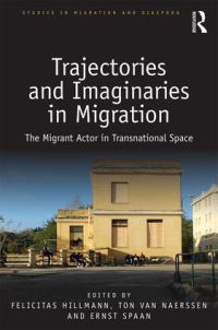 Book Cover for Trajectories and Imaginaries in Migration by Felicitas Hillmann, A L van Naerssen, Ernst Spaan