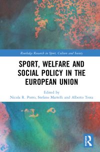 Book Cover for Sport, Welfare and Social Policy in the European Union by Nicola Porro, Stefano Martelli, Alberto Testa