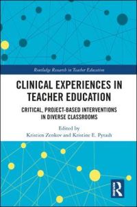 Book Cover for Clinical Experiences in Teacher Preparation by Kristien Zenkov, Kristine E Pytash