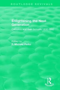 Book Cover for Enlightening the Next Generation by F Michael Perko