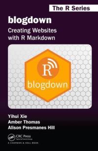 Book Cover for Blogdown by Yihui Xie, Alison Presmanes Hill, Amber Thomas