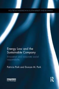 Book Cover for Energy Law and the Sustainable Company by Patricia D Park, Duncan Park