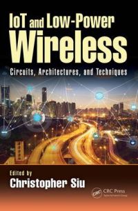 Book Cover for IoT and Low-Power Wireless by Christopher Siu, Krzysztof Iniewski