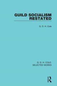 Book Cover for Guild Socialism Restated by G Cole