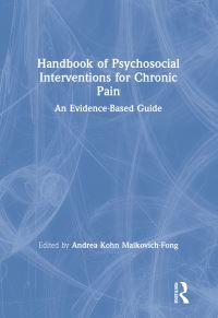 Book Cover for Handbook of Psychosocial Interventions for Chronic Pain by Andrea Kohn MaikovichFong