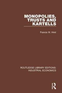 Book Cover for Monopolies, Trusts and Kartells by Francis W Hirst