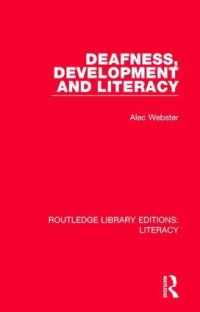 Book Cover for Deafness, Development and Literacy by Alec Webster