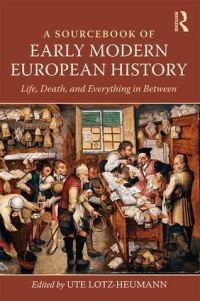 Book Cover for A Sourcebook of Early Modern European History by Ute LotzHeumann
