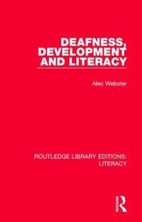 Book Cover for Deafness, Development and Literacy by Alec Webster