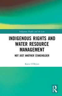 Book Cover for Indigenous Rights and Water Resource Management by Katie OBryan