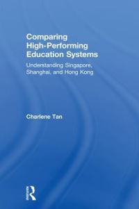 Book Cover for Comparing High-Performing Education Systems by Charlene Tan