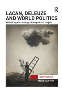 Book Cover for Lacan, Deleuze and World Politics by Andreja Zevnik
