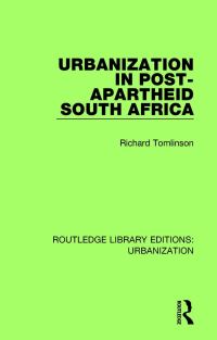 Book Cover for Urbanization in Post-Apartheid South Africa by Richard Tomlinson