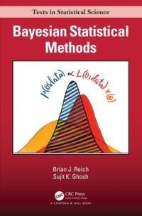 Book Cover for Bayesian Statistical Methods by Brian J Reich, Sujit K Ghosh
