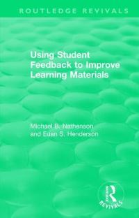 Book Cover for Using Student Feedback to Improve Learning Materials by Michael B Nathenson, Euan S Henderson