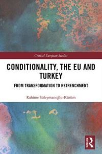 Book Cover for Conditionality, EU and Turkey by Rahime SüleymanogluKürüm