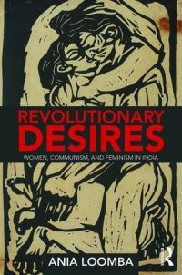 Book Cover for Revolutionary Desires by Ania Loomba