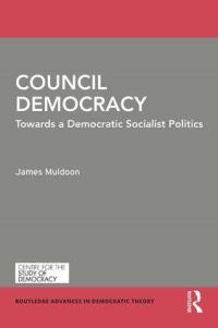 Book Cover for Council Democracy by James Muldoon