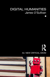 Book Cover for Digital Humanities by James Christopher OSullivan