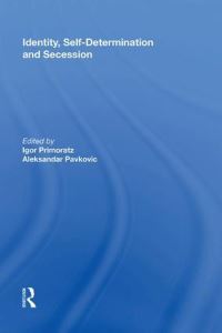 Book Cover for Identity, Self-Determination and Secession by Igor Primoratz, Aleksander Pavkovic